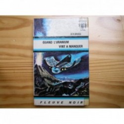 Quand l'uranium vint à manquer