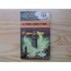 Terre, échec et mat (la)